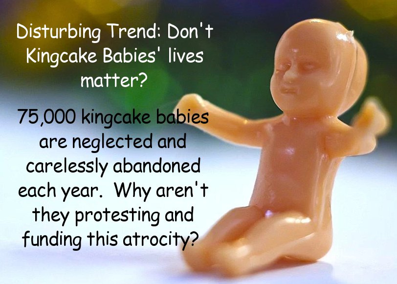 Dank meme of kingcake babies as if they are real lives