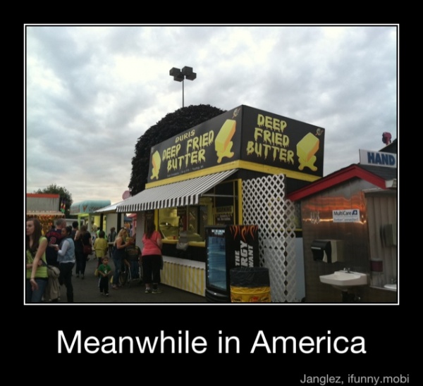 meanwhile in america food - Deep Fried Puris Deep Fried Butter Butter Hand Ant Meanwhile in America Janglez, ifunny.mobi