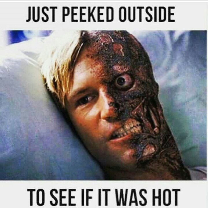 It hot