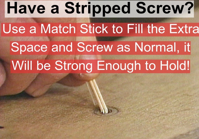 floor - Have a Stripped Screw? Use a Match Stick to Fill the Extra Space and Screw as Normal, it Will be Strong Enough to Hold!