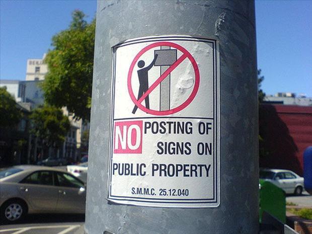 funny ironic - No Posting Of Signs On Public Property S.M.M.C. 25.12.040