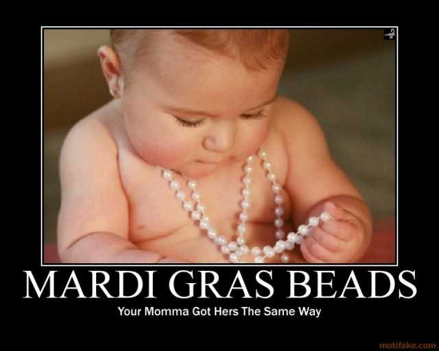 mardi gras beads - Mardi Gras Beads Your Momma Got Hers The Same Way motifake.com