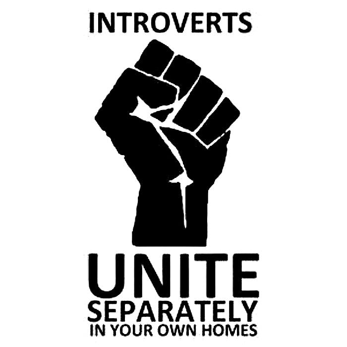 It's Friday, Introverts unite (and hide)