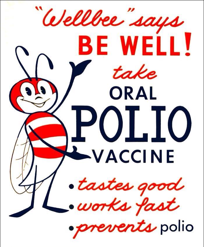 advertisement on polio - "Wellbee "says Be Well! take Oral Polio Vaccine .tastes good so works fast oprevents polio
