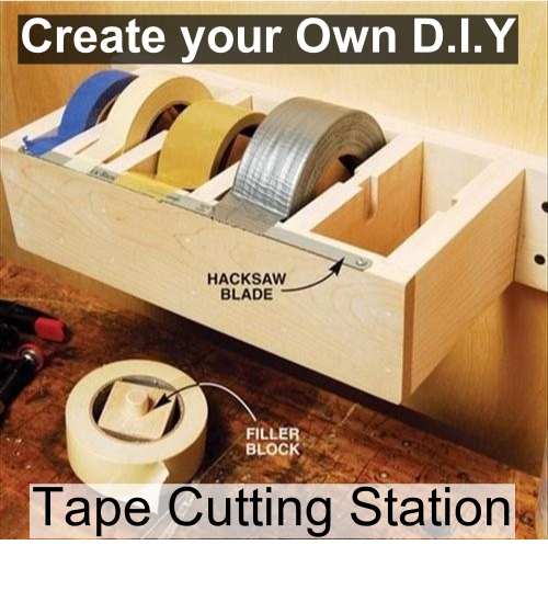 diy tape dispenser - Create your Own D.I.Y Hacksaw Blade Filler Block Tape Cutting Station