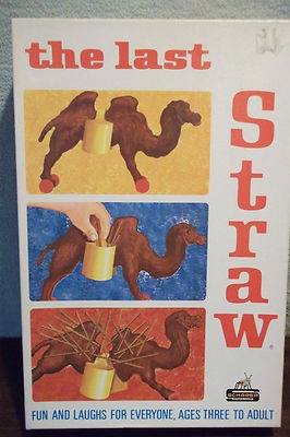 Straw that broke the camel's back - the last Fun And Laughs For Everyone, Ages Three To Adult