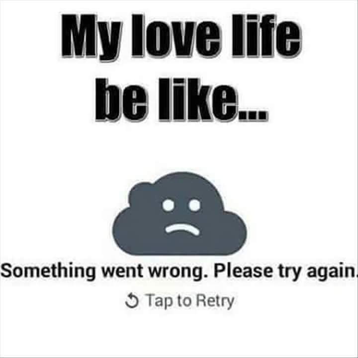relationship meme of animal My love life be ... Something went wrong. Please try again. 5 Tap to Retry