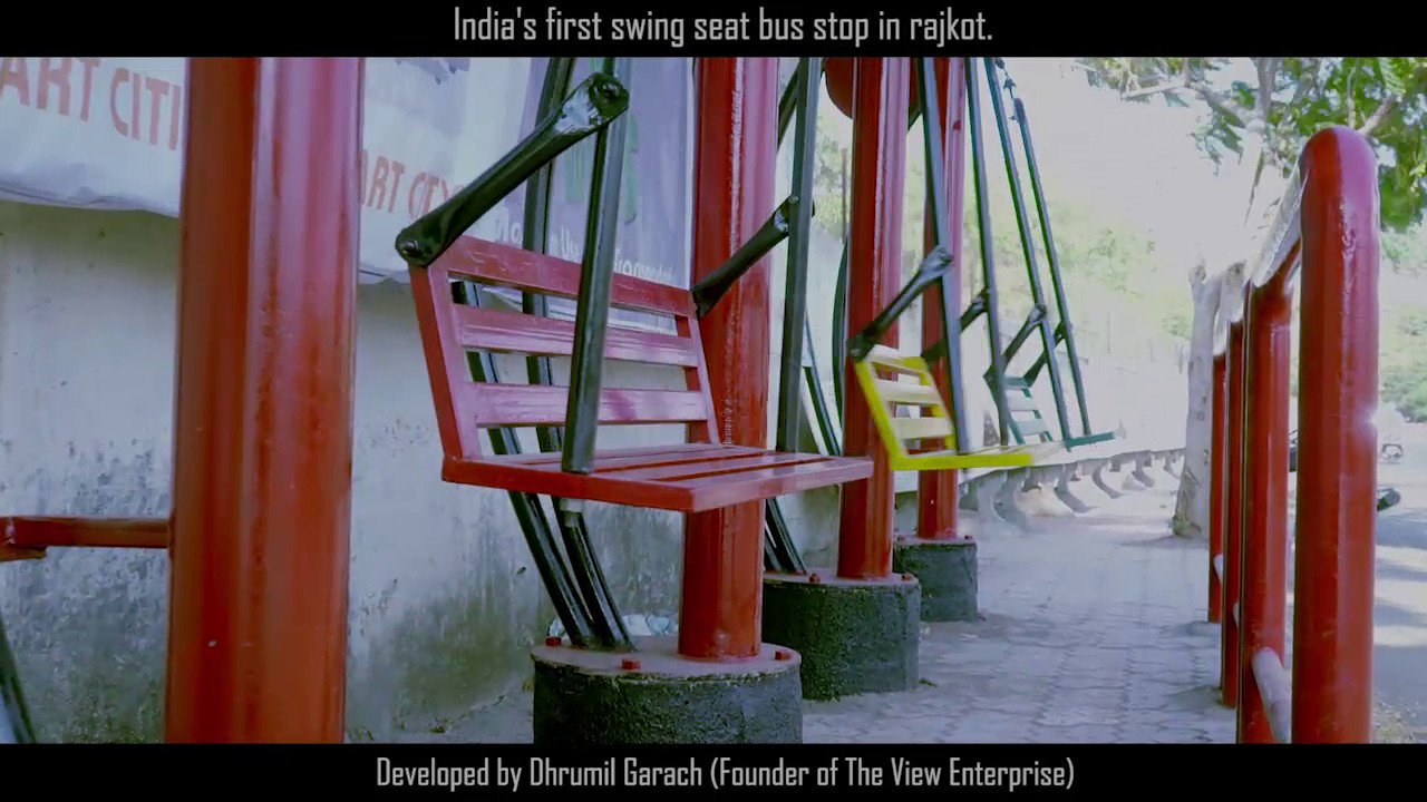 swing chair bus stop - India's first swing seat bus stop in rajkot. Developed by Dhrumil Garach Founder of The View Enterprise