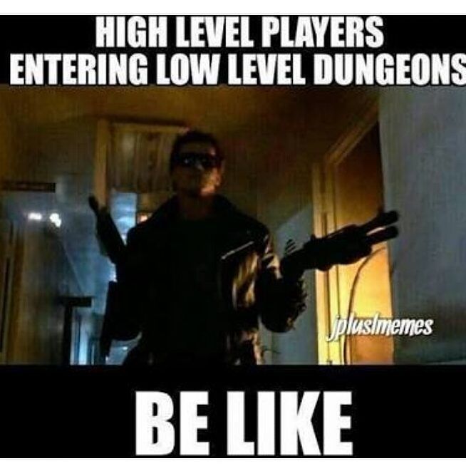 low lvl in memes - High Level Players Entering Low Level Dungeons plus memes Be