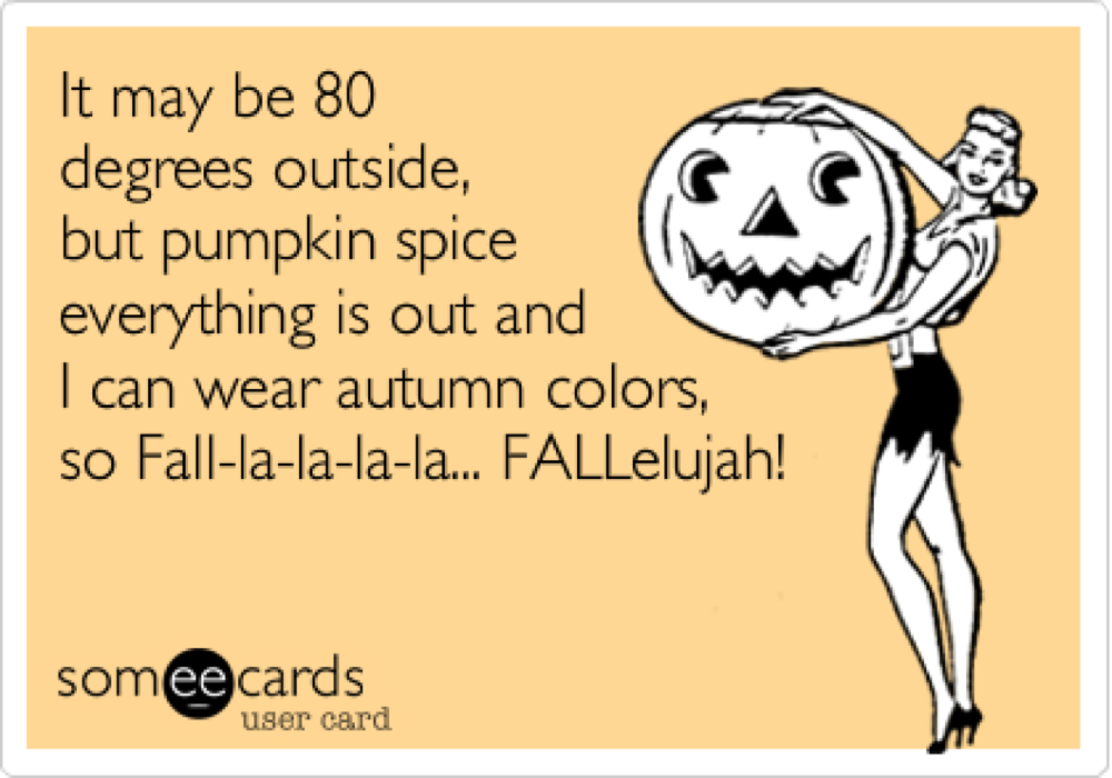 Sadly, it's always 80 degrees in the south until one February morning you wake up to find the temperature is 22 degrees and there are brown leaves on the ground.