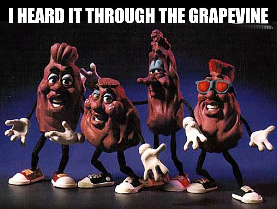 california raisins - I Heard It Through The Grapevine