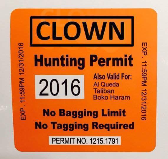 nagging wife - Clown Exp. Pm 12312016 Hunting Permit Also Valid For 2016 Exp. Pm 12312016 Al Queda Taliban Boko Haram No Bagging Limit No Tagging Required Permit No. 1215.1791