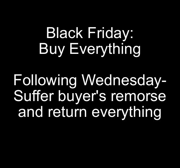 monochrome - Black Friday Buy Everything ing Wednesday Suffer buyer's remorse and return everything