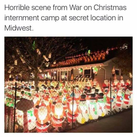 war on christmas internment camp - Horrible scene from War on Christmas internment camp at secret location in Midwest.