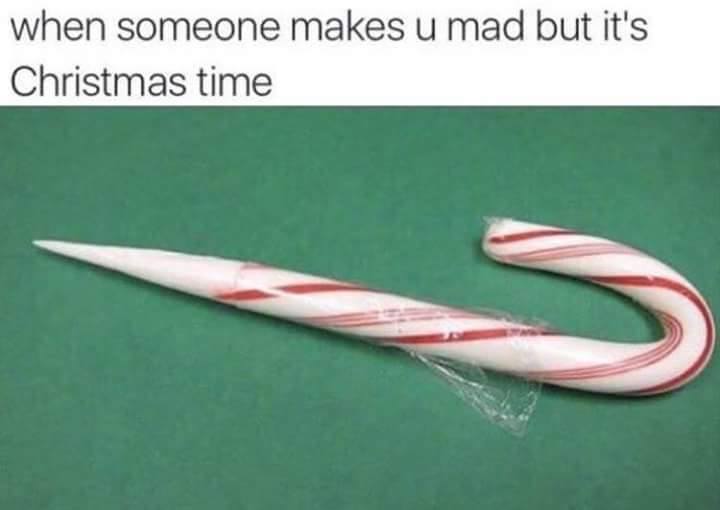 candy cane shank - when someone makes u mad but it's Christmas time