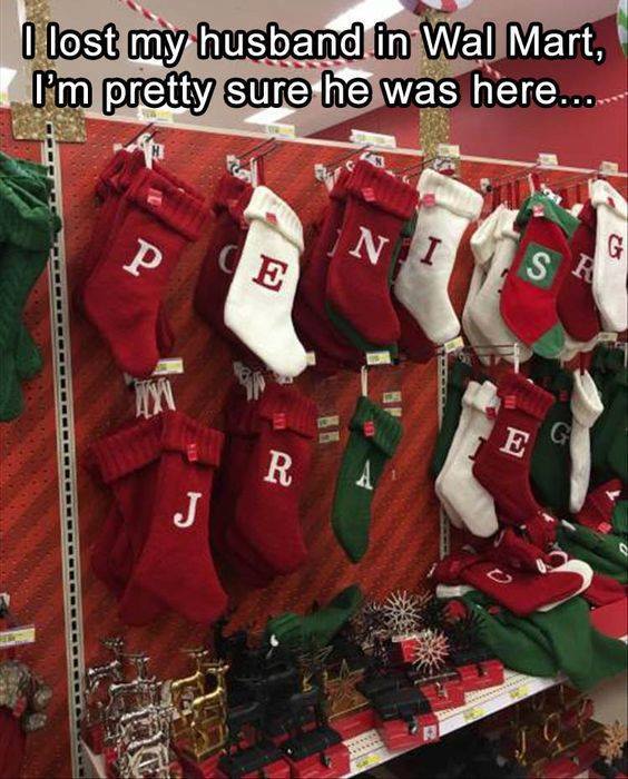 memes walmart at christmas funny - I lost my husband in Wal Mart, I'm pretty sure he was here.... J