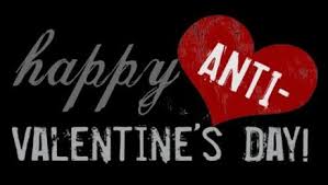 memes - anti valentines day - happy Ante Valentine'S Day!