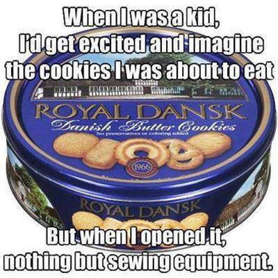 relatable meme about keeping sewing supplies in cookie tin boxes