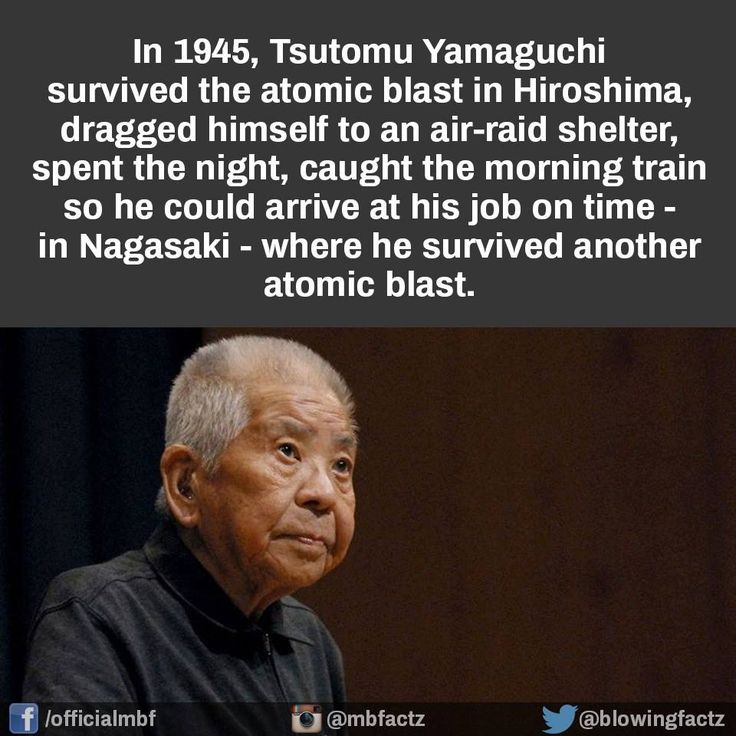 In 1945, Tsutomu Yamaguchi survived the atomic blast in Hiroshima, dragged himself to an airraid shelter, spent the night, caught the morning train so he could arrive at his job on time in Nagasaki where he survived another atomic blast. f lofficialmbf