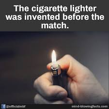 smoking cessation - The cigarette lighter was invented before the match. officialmbt mindblowingacts.com