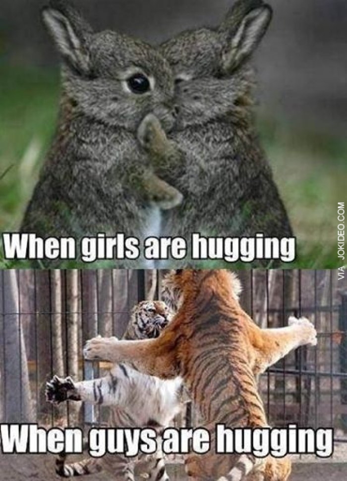 girls hugging vs guys hugging - When girls are hugging Via Jokideo.Com When guys are hugging