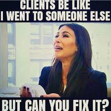 botox fillers meme - Clients Be I Went To Someone Else But Can You Fix It?