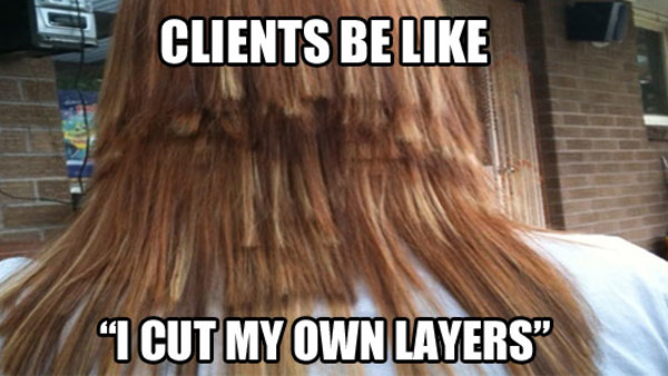 Clients Be I Cut My Own Layers