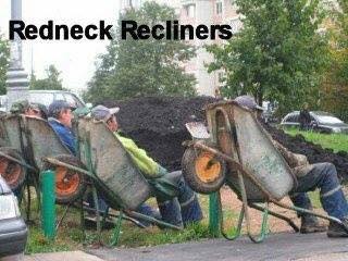 men at work funny - Redneck Recliners