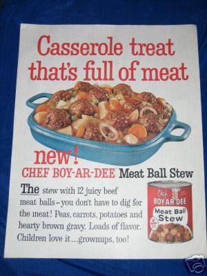 dish - Casserole treat that's full of meat new Chef BoyArDee Meat Ball Stew The stew with 12 juicy beef meat ballsyou don't have to dig for Boyar Dee the meat! Peas, carrots, potatoes and Meat Bal Stew hearty brown gravy. Loads of flavor. Children love…