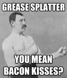 boyfriend scared of spiders - Grease Splatter You Mean Bacon Kisses?