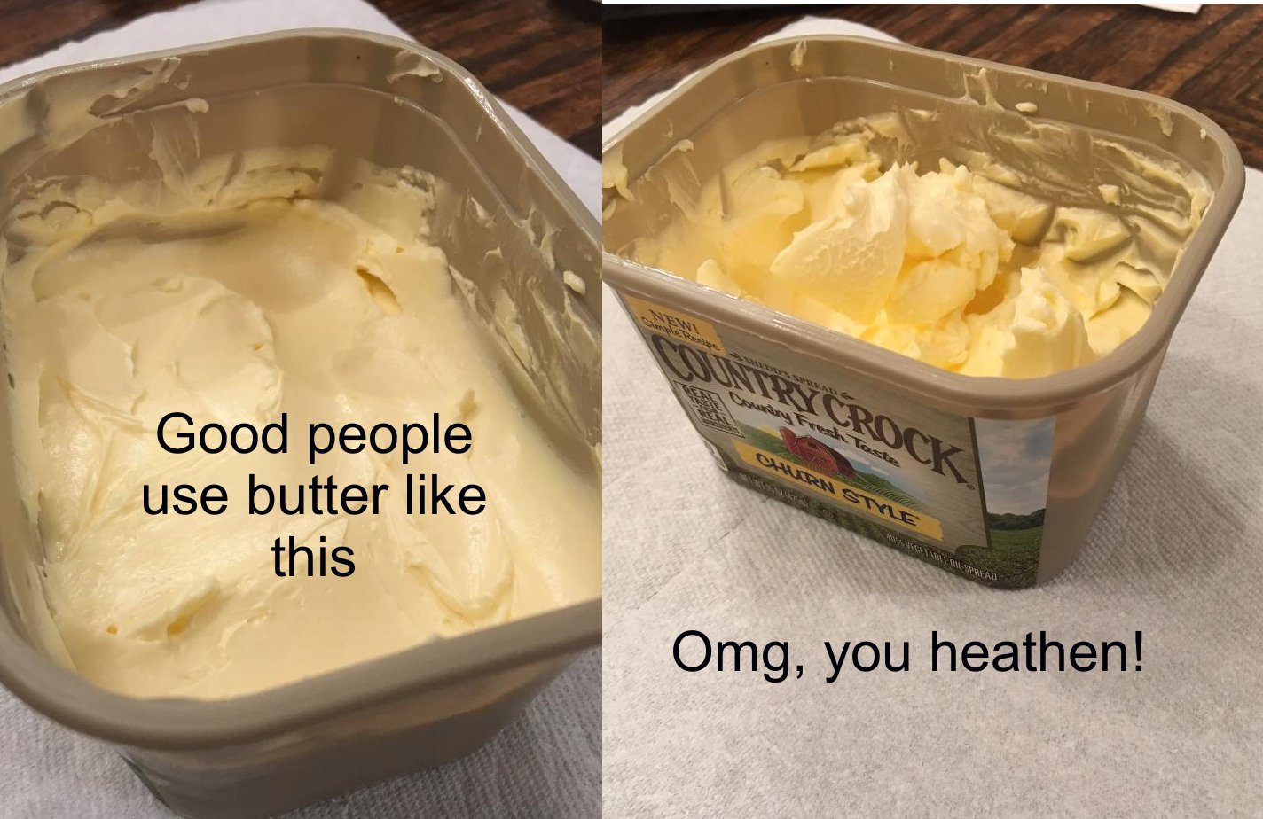 sour cream - Icrock Good people use butter this Omg, you heathen!