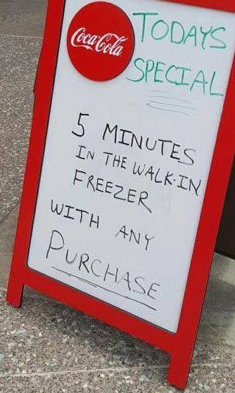 coca cola - Todays Special 5 Minutes In The WalkIn Freezer With Any Purchase