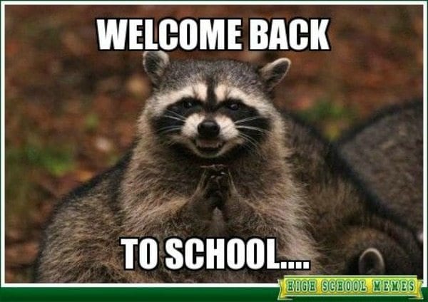 welcome back to school meme - Welcome Back To School.... High School Memes