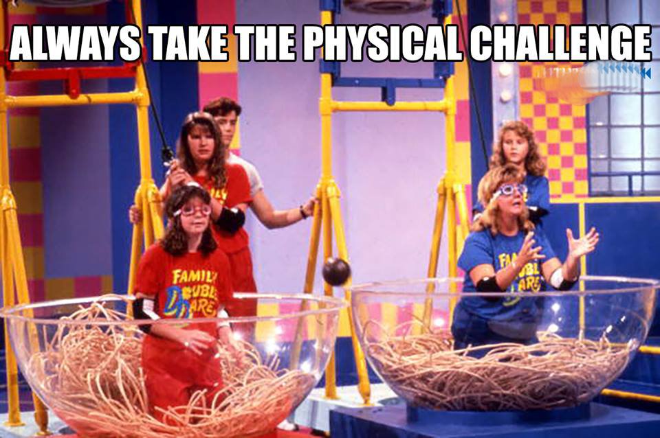 double dare show - Always Take The Physical Challenge Famil