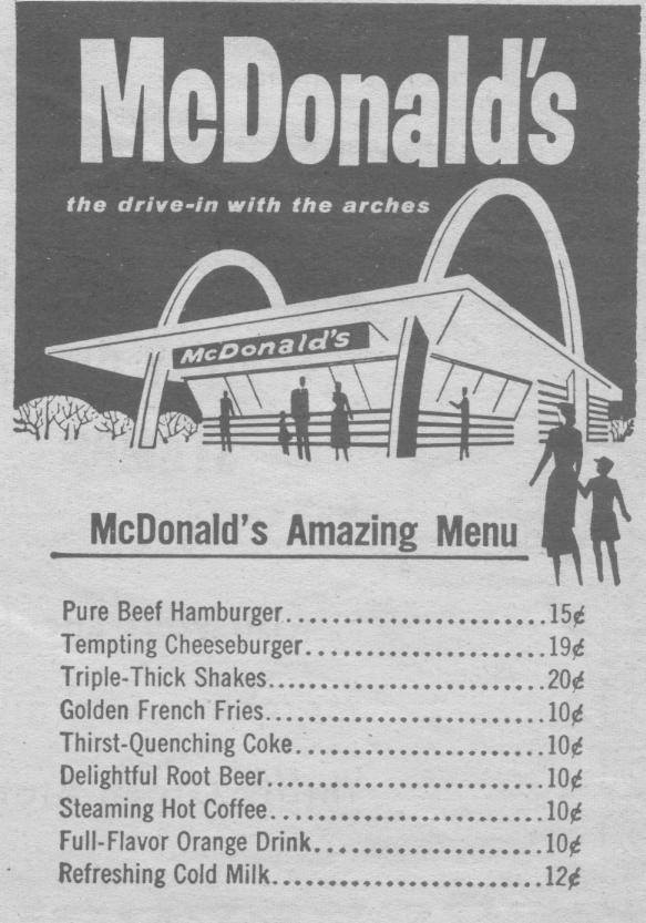 original mcdonald's menu - McDonald's the drivein with the arches McDonald's McDonald's Amazing Menu ..15 19 20 .10 Pure Beef Hamburger...... Tempting Cheeseburger.. TripleThick Shakes... Golden French Fries.... ThirstQuenching Coke. Delightful Root Beer.