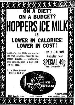 poster - On A Diet? On A Budget? Auoddodcice Mike Huppers Iul M Lower In Calories! Lower In Cost! Hopper's Ice Milk comes in Half Gallon the two alltime favorite ice Regular 59c cream flavors chocolate and vanilla. Buy a half gal Special 49c Jon of each,