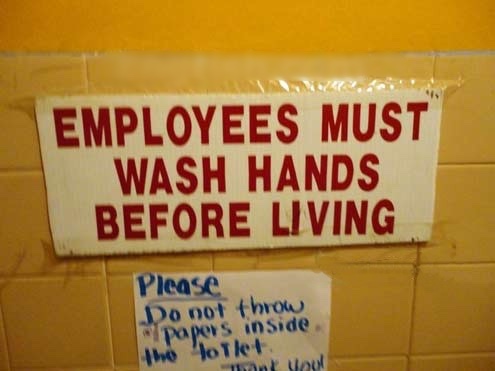 grammar mistakes on signs - Employees Must Wash Hands Before Living Please Do not throw papers in Side the 'lolle 11 Wool