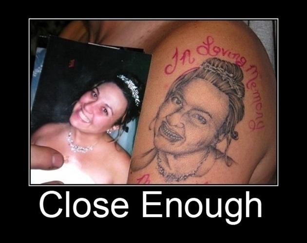 worst tattoo ever - Promowe Close Enough