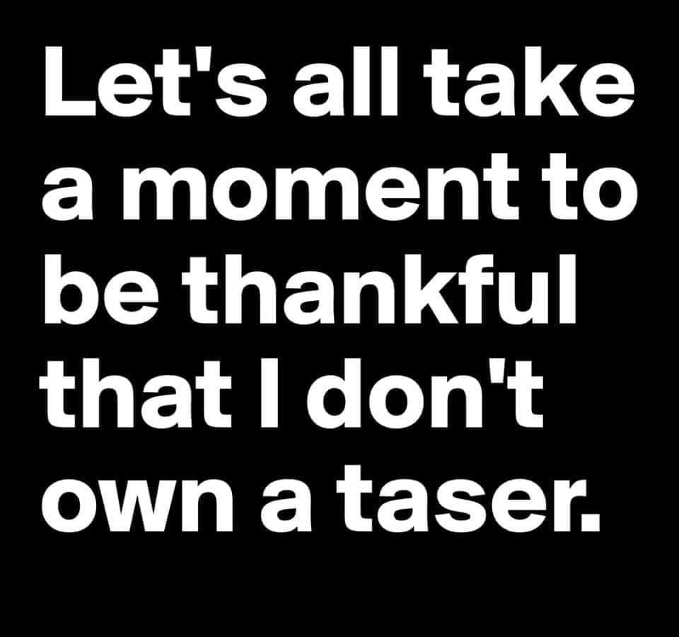princeton junction - Let's all take a moment to be thankful that I don't own a taser.