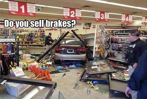 clean up aisle 9 - 1120 Do you sell brakes? 2N