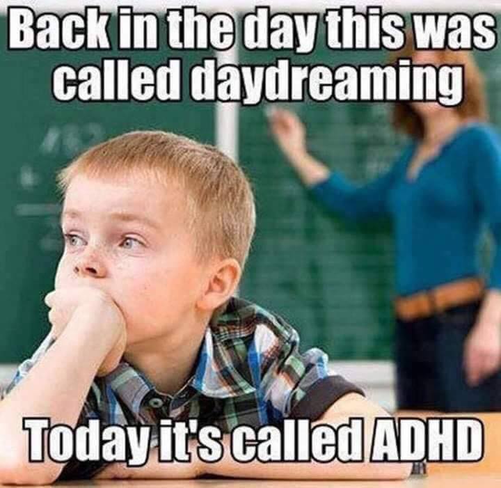 kid not paying attention in class - Back in the day this was called daydreaming Today it's called Adhd