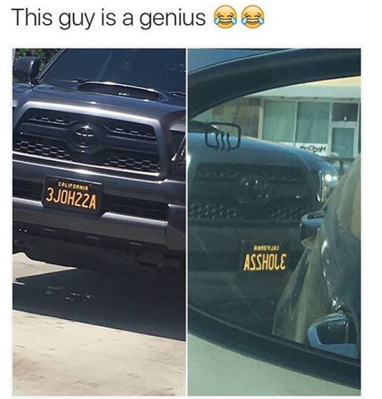 asshole license plate meme - This guy is a genius a California 3 JOH22A 3 Asshole