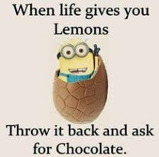 owl - When life gives you Lemons Oon Throw it back and ask for Chocolate.