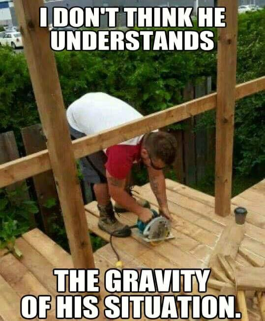 funny afternoon memes - I Don'T Think He Understands The Gravity Of His Situation.