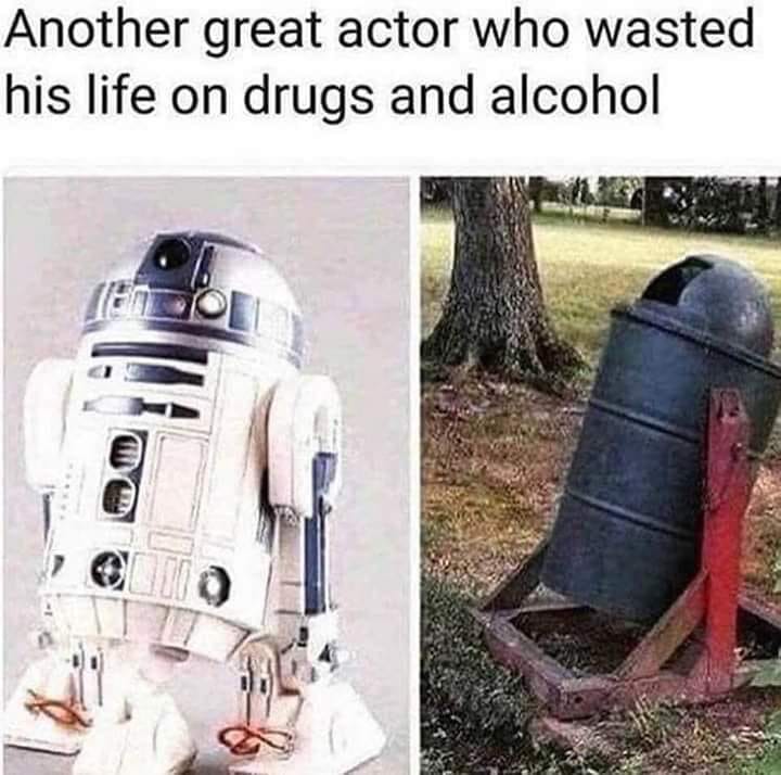 drugs say no meme - Another great actor who wasted his life on drugs and alcohol