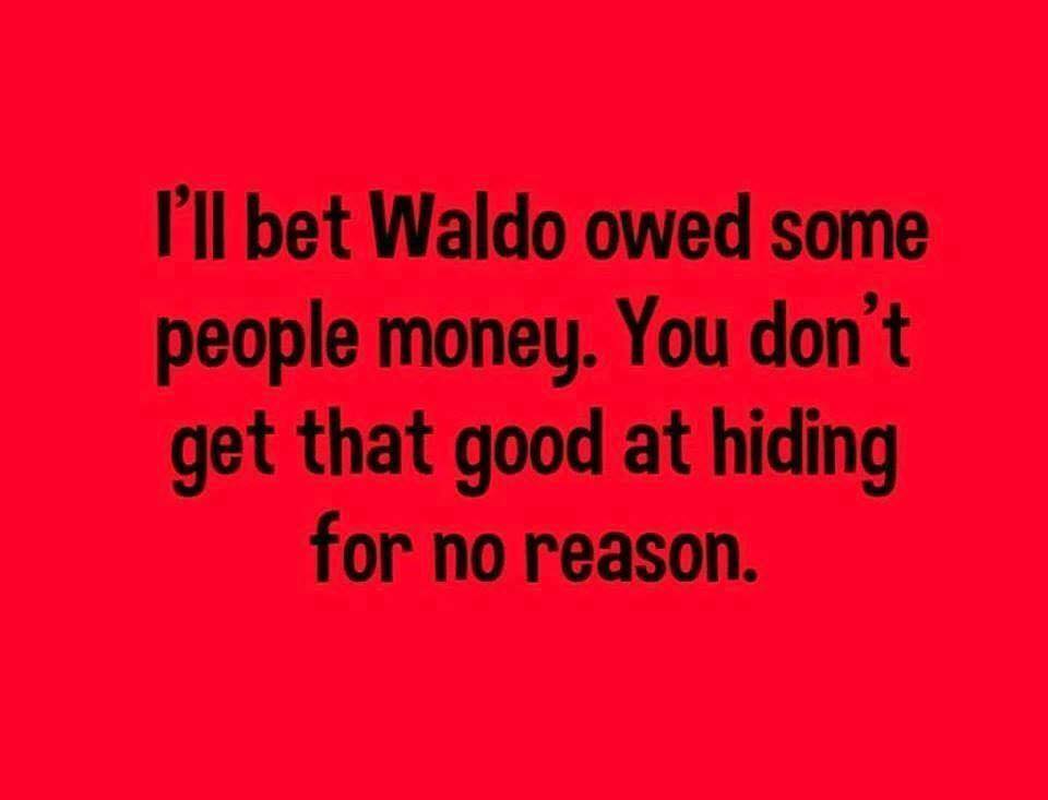 shout at the devil lyrics - I'll bet Waldo owed some people money. You don't get that good at hiding for no reason