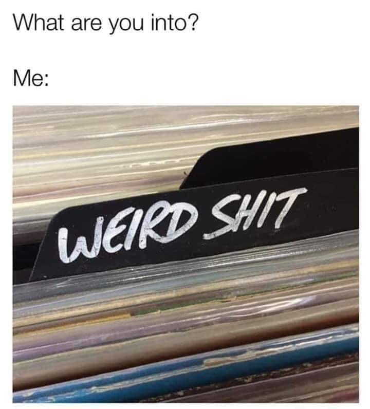 8radio.com - What are you into? Me Weird Shit