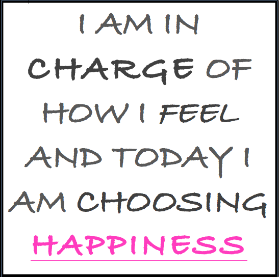 handwriting - I Am In Charge Of How I Feel And Today! Am Choosing Happiness