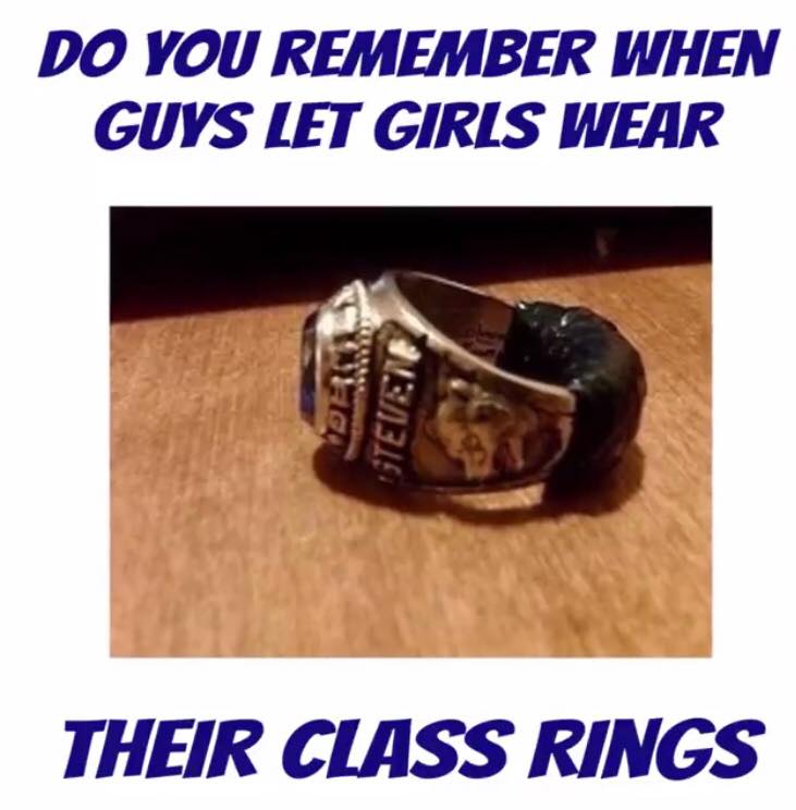 ring - Do You Remember When Guys Let Girls Wear Stevene Their Class Rings