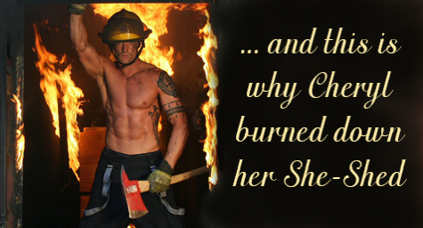 firefighter happy mothers day - ... and this is why Cheryl burned down her SheShed